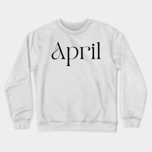 April Typography Crewneck Sweatshirt